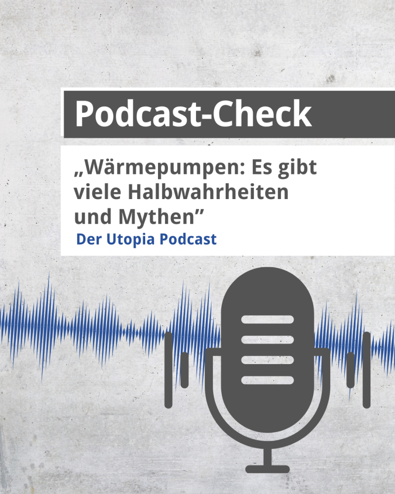 Podcast Check: Wärmepumpen: „Es gibt viele Halbwahrheiten und Mythen“