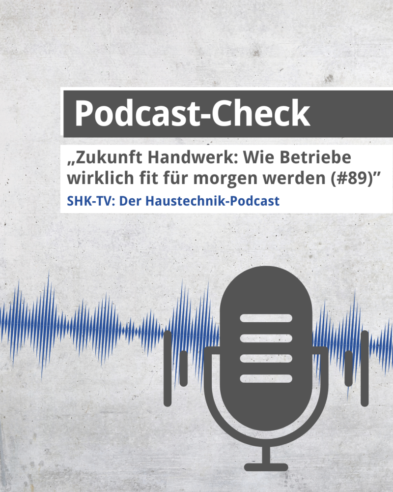Podcast-Check: Zukunft Handwerk – Wie Betriebe wirklich fit für morgen werden