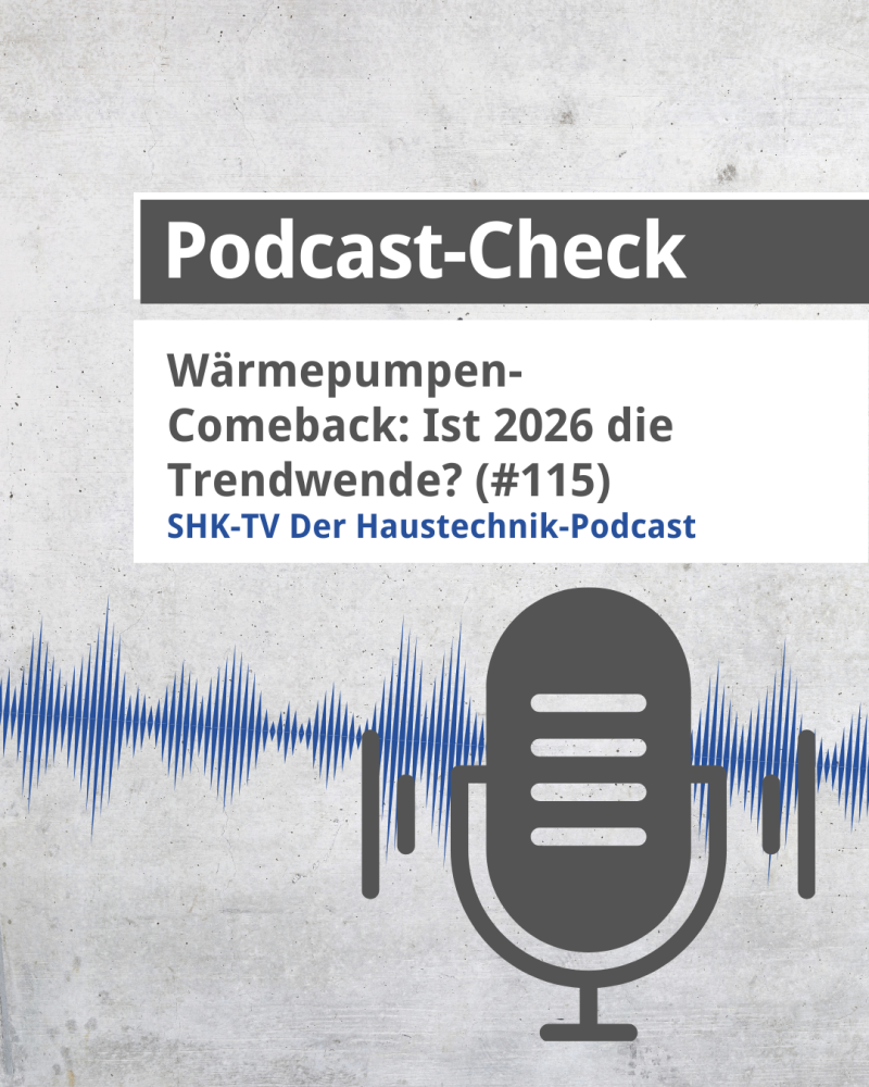 Podcast-Check: Wärmepumpen-Comeback – ist 2026 die Trendwende?